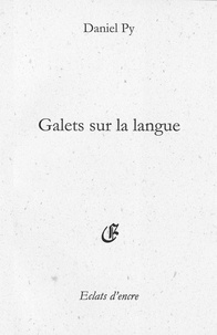 Py Daniel - Galets sur la langue.