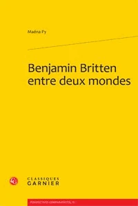 Benjamin Britten entre deux mondes