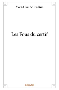Les fous du certif