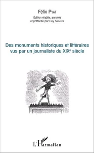 Des monuments historiques et littéraires vus par un journaliste du XIXe siècle