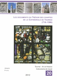 Les documents du Trésor des chartes de la cathédrale de Tournai (716-1386)