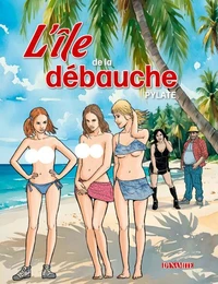 L'île de la débauche Tome 1