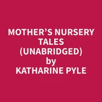 Mother’s Nursery Tales (Unabridged)