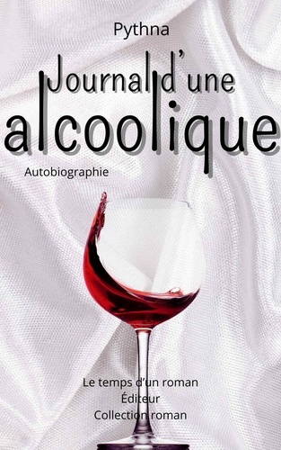  Pythna - Journal d’une alcoolique - Autobiographie.
