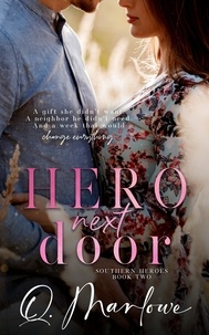  Q Marlowe - Hero Next Door - Southern Heroes, #2.