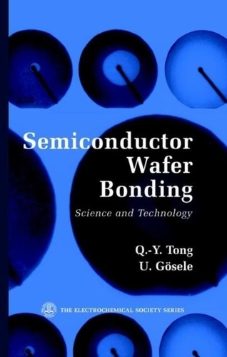 Q-Y Tong - Semiconductor Wafer Bonding.