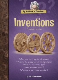  QA international Collectif - My Notebook of Questions : Inventions - Professor Genius.