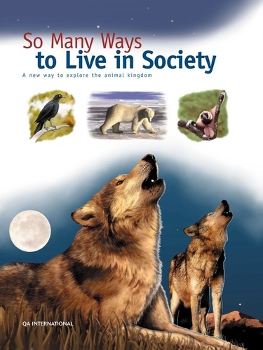  QA international Collectif - So Many Ways to Live in Society - A new way to explore the animal kingdom.