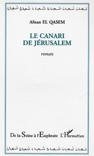 Qasem afnan El - Le canari de Jérusalem.
