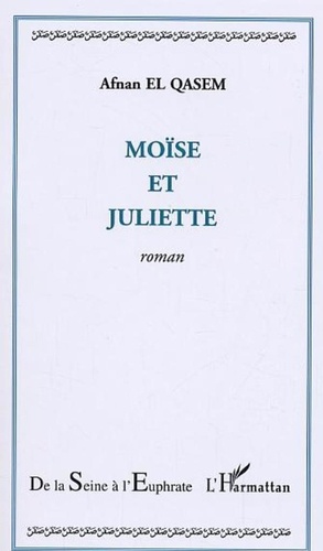 Qasem afnan El - Moïse et Juliette.