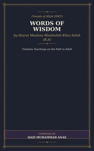 Words of Wisdom by Hazrat Maulana Masihullah Khan Sahib (R.A)