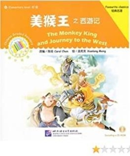 Qi Chen - The Monkey King and Journey to the West | 汉语分级读物：美猴王之西游记 (+ CD-ROM)(Chinois avec Pinyin)).