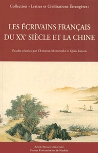 Qian Linsen et Christian Morzewski - Les écrivains français du XXe siècle et la Chine.