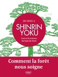 Qing Li - Shinrin Yoku - L'art et la science du bain de forêt.