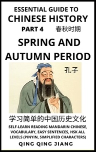  Qing Qing Jiang - Essential Guide to Chinese History (Part 4)- Spring and Autumn Period, Self-Learn Reading Mandarin Chinese, Vocabulary, Easy Sentences, HSK All Levels (Pinyin, Simplified Characters) - Chinese History HSK All Levels, #4.