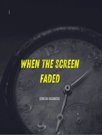 When the screen faded