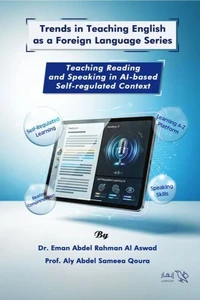 "Trends in Teaching english as a foreign language Series Teaching Reading and Speaking in AI-based Self regulated Context Self-regulated"
