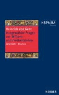 Quaestiones quodlibetales. Ausgewählte Fragen zur Willens- und Freiheitslehre - Lateinisch - Deutsch.