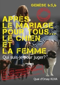 Quai d'Orsay Kuva - Après le mariage pour tous... Le chien et la femme - Qui suis-je pour juger ?.