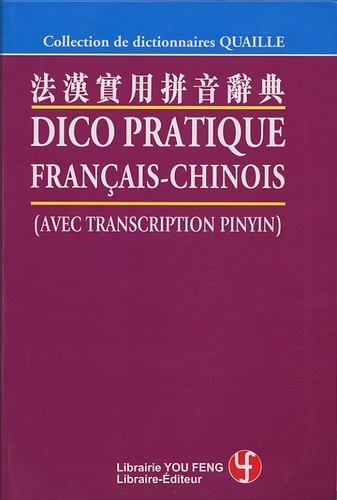  Quaille - Dico pratique français-chinois - (Avec transcription pinyin).
