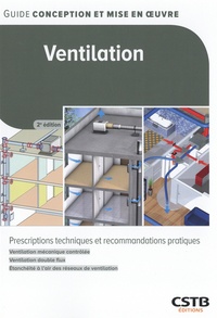  Quali-TE et Valérie Leprince - Ventilation - Prescriptions techniques et recommandations pratiques.