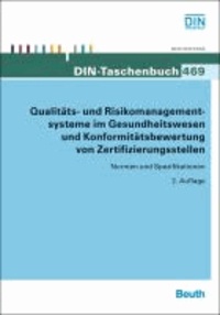 Qualitäts- und Risikomanagementsysteme im Gesundheitswesen und Konformitätsbewertung von Zertifizierungsstellen - Normen und Spezifikationen.