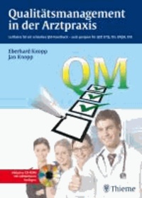 Qualitätsmanagement in der Arztpraxis - Leitfaden für ein schlankes QM-Handbuch - geeignet für QEP, KTQ, ISO, EFQM, EPA.