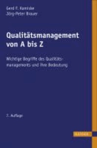 Qualitätsmanagement von A - Z - Wichtige Begriffe des Qualitätsmanagements und ihre Bedeutung.