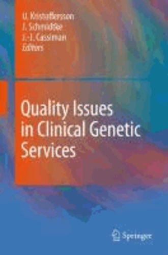 U. Kristoffersson - Quality Issues in Clinical Genetic Services.