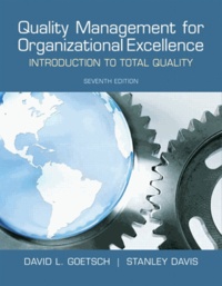 Quality Management for Organizational Excellence: Introduction to Total Quality.