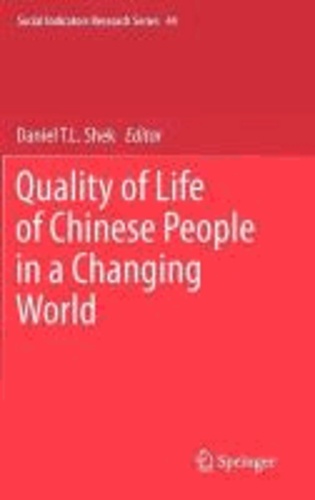 Daniel T. L. Shek - Quality of Life of Chinese People in a Changing World.