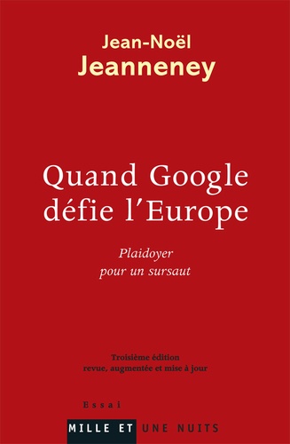 Quand Google défie l'Europe. Plaidoyer pour un sursaut 3e édition - Occasion