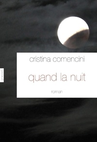 Cristina Comencini - Quand la nuit.