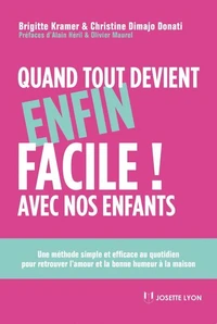 Quand tout devient enfin facile avec nos enfants