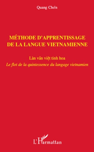 Méthode d'apprentissage de la langue vietnamienne. Le flot de la quintessence du langage vietnamien