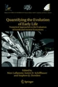 Stephen Q. Dornbos - Quantifying the Evolution of Early Life - Numerical Approaches to the Evaluation of Fossils and Ancient Ecosystems.