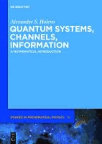 Quantum Systems, Channels, Information - A Mathematical Introduction.