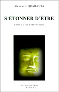 S'Etonner D'Etre. L'Eveil Et La Joie D'Etre Conscience