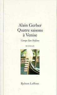 Alain Gerber - Quatre saisons à Venise - Campo San Stefano.