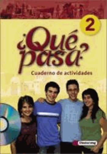 Qué pasa 2. Cuaderno actividadesm. MultimSprachtrainer - Lehrwerk für den Spanischunterricht, 2. Fremdsprache.