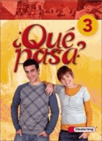 Qué pasa 3. Schülerband - Lehrwerk für den Spanischunterricht, 2. Fremdsprache.