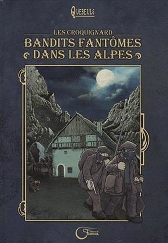  Quebeuls et Corinne Leduey - Les Croquignard Tome 1 : Bandits fantômes dans les Alpes.