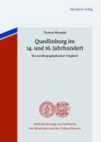 Quedlinburg im 14. und 16. Jahrhundert - Ein sozialtopographischer Vergleich.