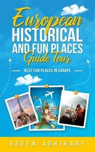  Queen Adhikary - European Historical And Fun Places Guide Tour.