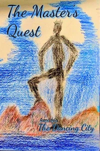 The Master's Quest: The Dancing City