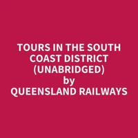 Tours In The South Coast District (Unabridged)