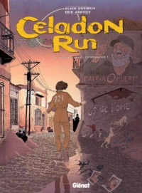 Celadon Run Tome 3 : Hasta Luego, Companero !