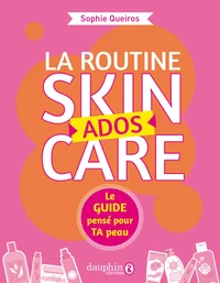 Ma routine skincare ados