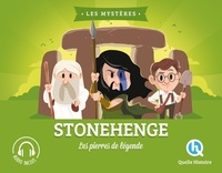  Quelle histoire ! - Le mystère de Stonehenge - Les pierres de légende.