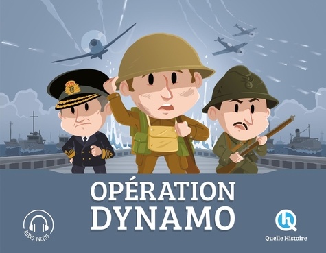  Quelle histoire ! - Opération dynamo - Bataille de Dunkerque - 1940.
